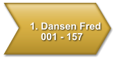 1. Dansen Fred     001 - 157