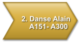 2. Danse Alain     A151- A300