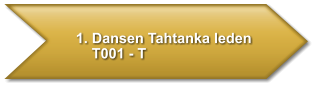 1. Dansen Tahtanka leden     T001 - T